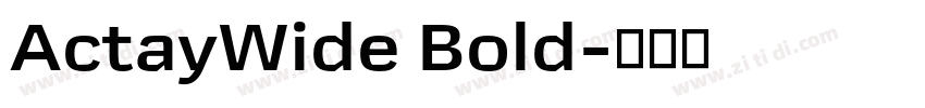 ActayWide Bold字体转换